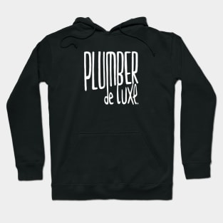 Funny Plumber, de luxe for Plumber Hoodie